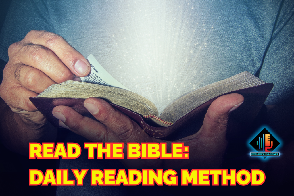 READ THE BIBLE:  DAILY READING METHOD